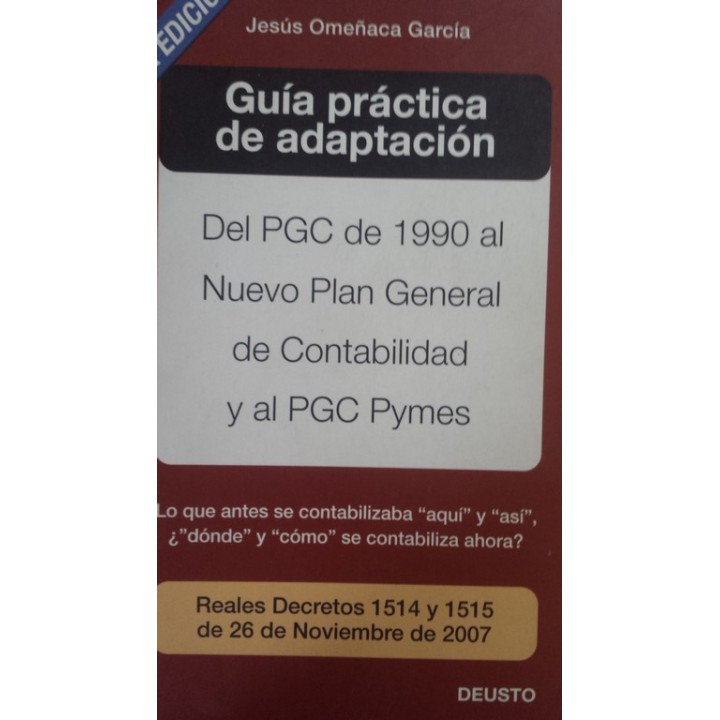 Guía práctica de adaptación del PGC de 1990 al nuevo Plan General de Contabilidad y PGC Pymes. Lo que antes se  contabilizaba aq